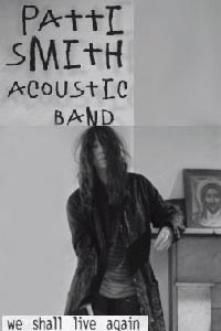 Patti Smith Acoustic Band We Shall Live Again 2010